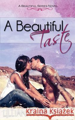 A Beautiful Taste Lilliana Anderson 9781517064358 Createspace