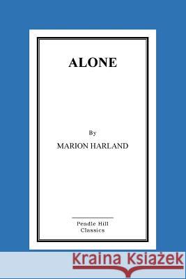 Alone Marion Harland 9781517068691 Createspace