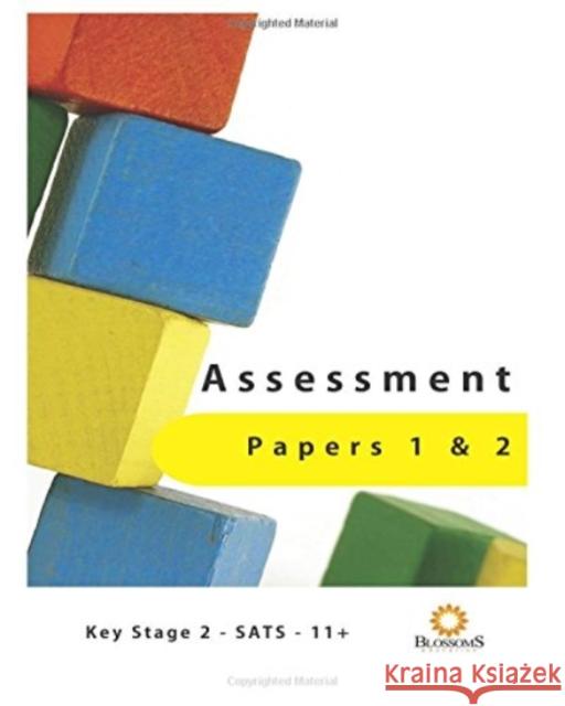 Assessment Papers One and Two: Assessment Papers One and Two Tristan Blossomsfield Fabian Blossomsfield Sebastian Blossomsfield 9781517068837 Createspace