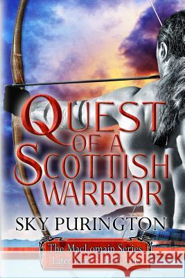 Quest of a Scottish Warrior: The Maclomain Series: Later Years, Book 1 Sky Purington 9781517069896 Createspace Independent Publishing Platform