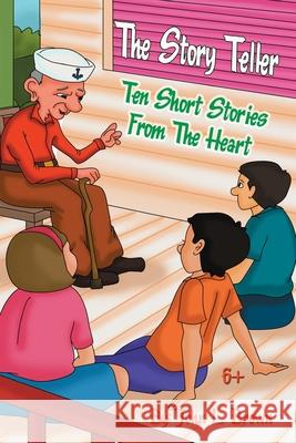 The Story Teller: Ten Short Stories From The Heart Brown, John L. 9781517070359 Createspace