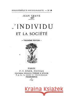 L'individu et la société Grave, Jean 9781517072841 Createspace