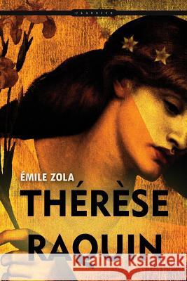 Thérèse Raquin Zola, Emile 9781517072940