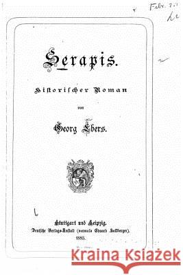 Serapis. Historischer roman Ebers, Georg 9781517076153 Createspace