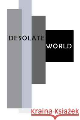 Desolate World Rashmi Pluscec 9781517076856