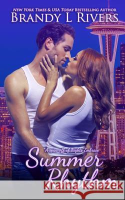 Summer Rhythm: A spin-off of Nights Embrace Rivers, Brandy L. 9781517077914