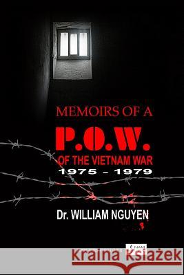 Memoirs of a POW of the Vietnam War 1975-1979 Tru Cong Nguyen 9781517079253 Createspace