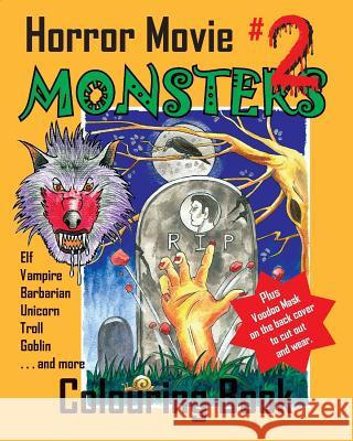 Horror Movie Monsters Colouring Book 2 MR Albert David Sutton MR Albert David Sutton 9781517079741