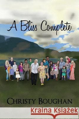 A Bliss Complete Christy Boughan Lisa Martineau 9781517080105