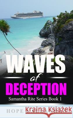 Waves of Deception Hope Callaghan 9781517086411 Createspace Independent Publishing Platform