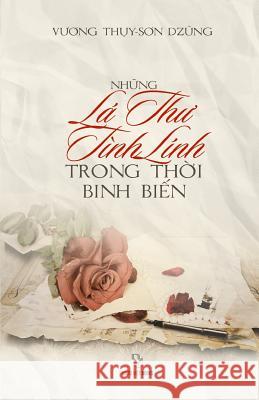 Nhung La Thu Tinh Linh Trong Thoi Binh Bien Son Dzung Vuon 9781517086428 Createspace Independent Publishing Platform