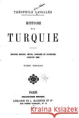 Histoire de la Turquie Lavallee, Theophile 9781517087340 Createspace