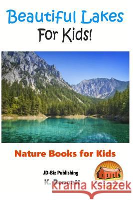 Beautiful Lakes For Kids! Davidson, John 9781517092863 Createspace