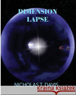 Dimension Lapse: Special Edition MR Nicholas T. Davis 9781517095857