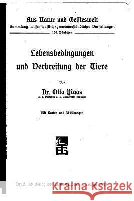 Lebensbedingungen und Verbreitung der Tiere Maas, Otto 9781517099701