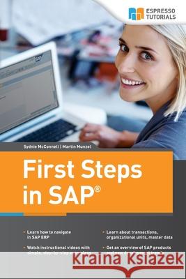 First Steps in SAP: second, extended edition Munzel, Martin 9781517100827 Createspace