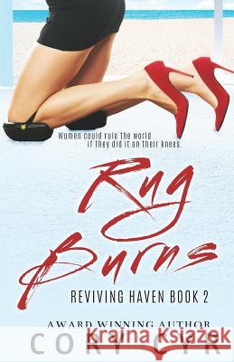 Rug Burns: Reviving Haven 2 Cory Cyr 9781517104245