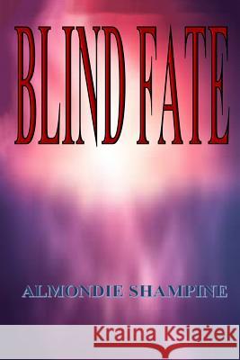 Blind Fate Almondie Shampine 9781517104313