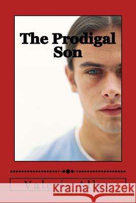 The Prodigal Son Valerie Allen 9781517105440