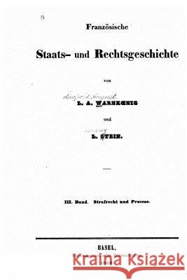 Französische Staats- und Rechtsgeschichte Warnkonig, L. a. 9781517107536 Createspace