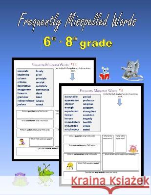 Frequently Misspelled Words (6th grade - 8th grade) C Mahoney   9781517109479 Createspace Independent Publishing Platform