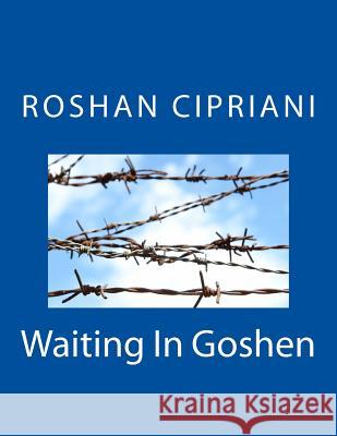 Waiting In Goshen Cipriani, Roshan 9781517111526