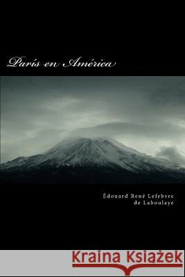 Paris En America Edouard Lefebvr 9781517116828