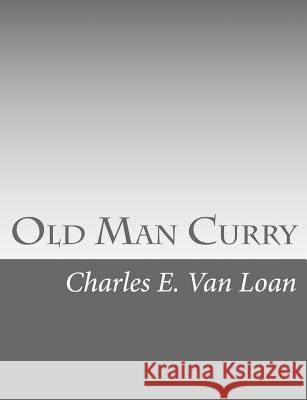 Old Man Curry: Race Track Stories Charles E. Va 9781517118860 Createspace