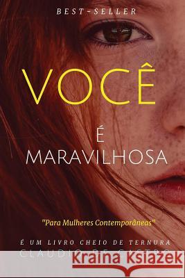 Você é Maravilhosa Sabia?: Deus tem um plano para você S, Claudio De Castro 9781517122980 Createspace