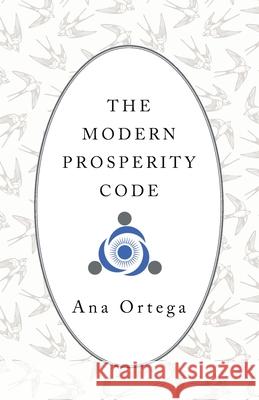 The modern prosperity code Ortega, Ana 9781517124496