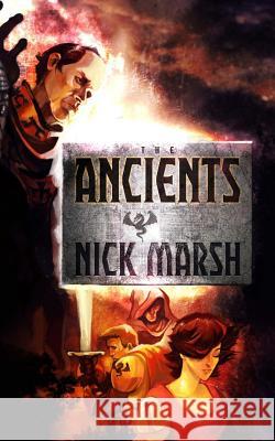 The Ancients Nick Marsh Eric M. Smith 9781517126926 Createspace Independent Publishing Platform