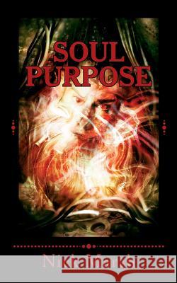 Soul Purpose Nick Marsh 9781517127541 Createspace Independent Publishing Platform