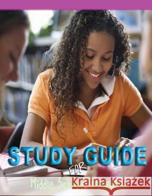 Study Guide for Middle School Students Lisa Russell 9781517128845