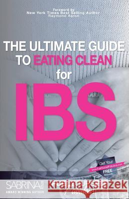 Fuel Yourself Fabulous: The Ultimate Guide To Eating Clean For IBS Khan, Sabrina 9781517133924 Createspace Independent Publishing Platform