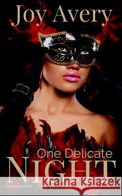 One Delicate Night: a novella Avery, Joy 9781517147662 Createspace