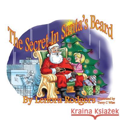 The Secret In Santa's Beard Wise, Terry C. 9781517150587