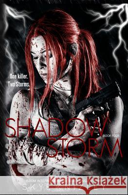 Shadowstorm Skye Knizley 9781517152543 Createspace