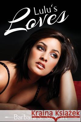 Lulu's Loves Barbara S. Stewart 9781517155216 Createspace Independent Publishing Platform