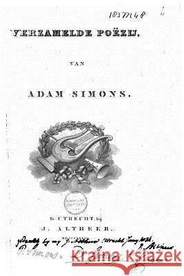 Verzamelde poëzij Simons, Adam 9781517155537 Createspace