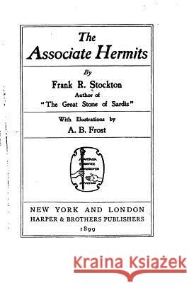 The Associate Hermits Frank R. Stockton 9781517155988