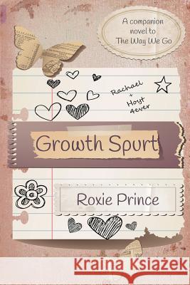 Growth Spurt Roxie Prince 9781517157005