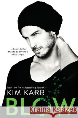 Blow Kim Karr 9781517158187 Createspace