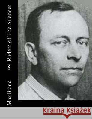 Riders of The Silences Brand, Max 9781517160180 Createspace
