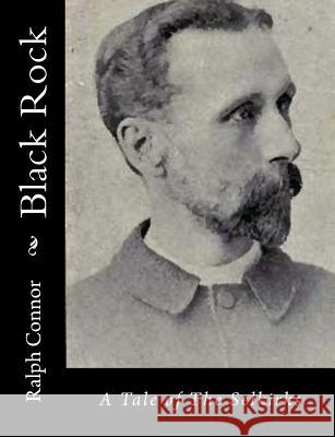 Black Rock: A Tale of The Selkirks Connor, Ralph 9781517162429 Createspace