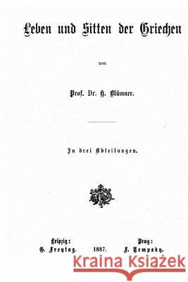 Leben und Sitten der Griechen Blumner, Hugo 9781517166076
