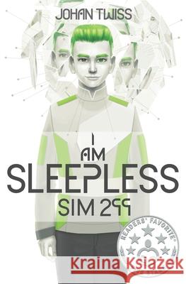 I Am Sleepless: Sim 299 Johan Twiss Sky Young Adrienne Burger 9781517166335 Createspace