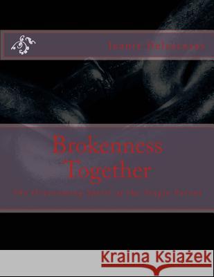 Brokenness Together: The Overcoming Spirit of the Single Parent Jeanie Delascasas Mike Valentino 9781517166717