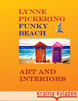 Lynne Pickering: Funky Beach Art: Fun Beach Art for the modern decorator Pickering, Lynne 9781517167257 Createspace