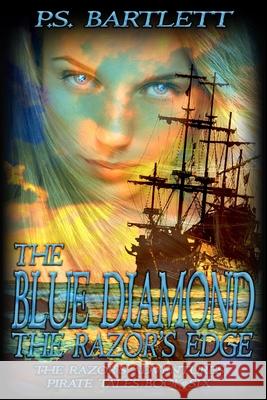 The Blue Diamond: The Razor's Edge P. S. Bartlett 9781517167394 Createspace