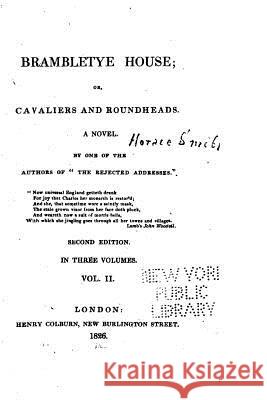 Brambletye House, Or, Cavaliers and Roundheads, A Novel - Vol. II Smith, Horace 9781517168728 Createspace